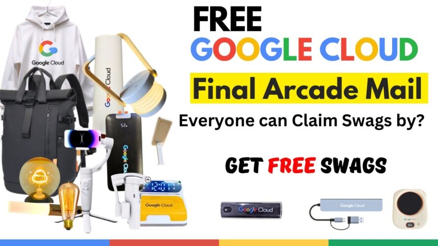 When we can get Google Cloud Swags || Free Google Cloud Swags in 2025