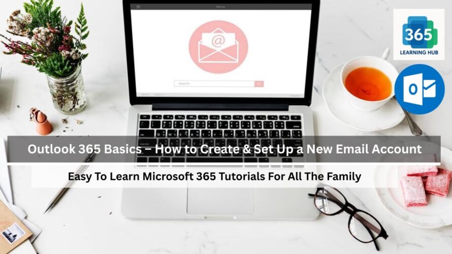 Outlook 365 Basics – How to Create & Set Up a New Email Account