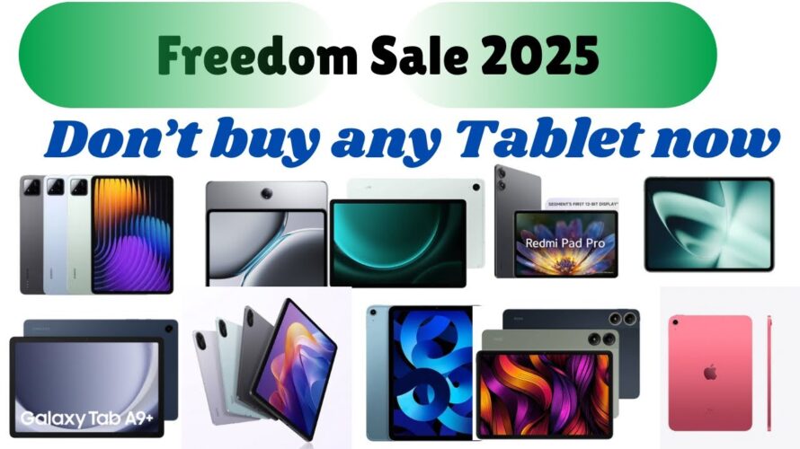 Don’t Buy any Tablet now in Freedom Sale 2025 | Best Price of Tablets