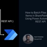 How to Batch Files and List Items in SharePoint Online Using Power Automate using REST