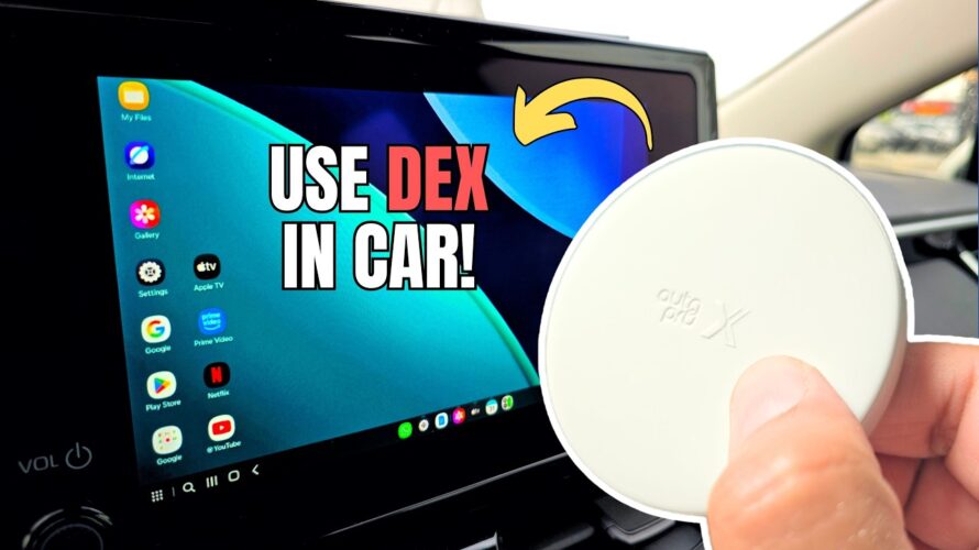 How to turn your Car into PC with Samsung DEX! AutoPro X!