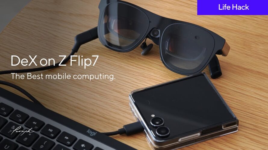 DeXをフル活用して超ミニマル作業環境を構築してみた【Galaxy Z Flip 7】