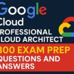 Google Cloud Professional Cloud Architect Exam Practice Question and Answers | Pass Google Exam