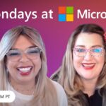 Mondays at Microsoft | Episode 58