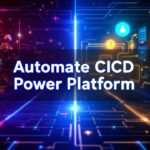 Automate Reliable CICD for Power Platform 🚀