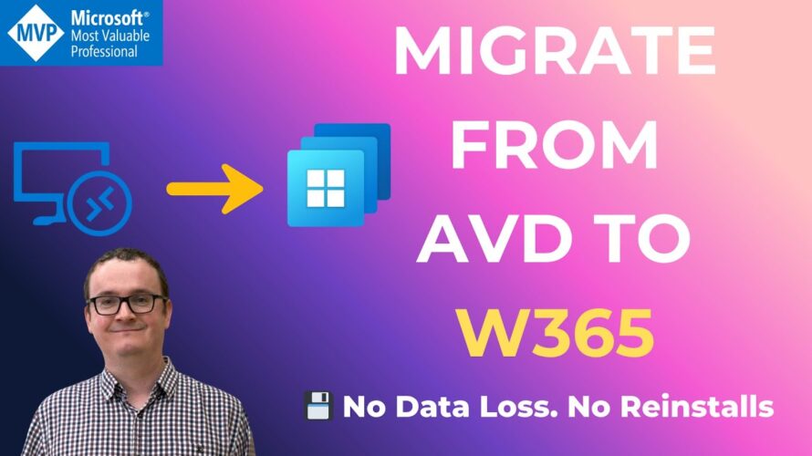 Migrate Azure Virtual Desktop to Windows 365 — No Data Loss, No Reinstalls!