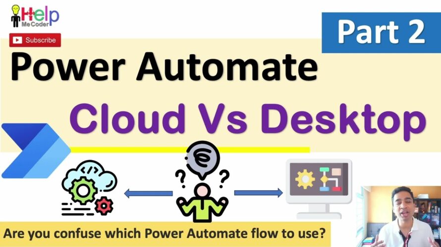 Cloud Flow vs Desktop Flow in Power Automate | What’s the Difference? (Part 2)