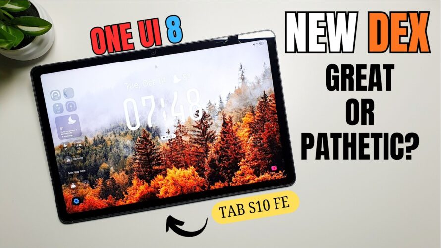 DeX Mode Just Got a MAJOR Overhaul on Galaxy Tab S10 FE With One UI 8!