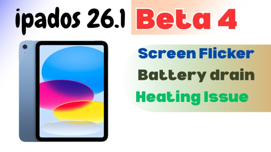 iPadOS 26.1 Beta 4 | Display, Battery Drain, Heating issues